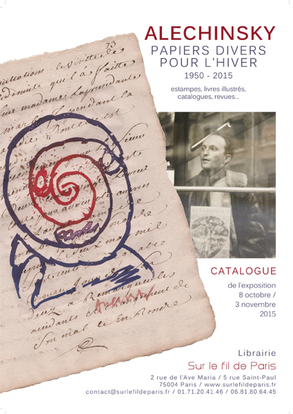 catalogue, exposition, librairie, fil de paris, alechinsky, papiers divers, documents, affiches, 2015