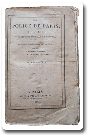 paris, histoire, police, police de paris, claveau, pillot, 1831, histoire judiciaire, restauration, edition originale