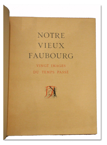 paris, histoire, faubourg saint antoine, notre vieux faubourg, bibliophiles du faubourg, 1930, henriot, bastille, nation, gravures